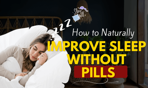 How to Naturally Improve Sleep Without Pills